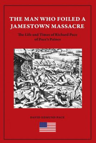 Carte Man Who Foiled a Jamestown Massacre David Edmund Pace