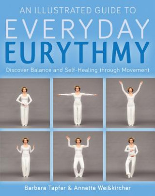 Kniha Illustrated Guide to Everyday Eurythmy Barbara Tapfer