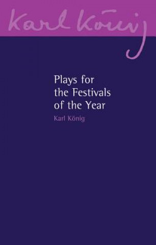 Carte Plays for the Festivals of the Year Karl Konig