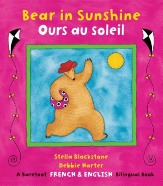 Livre Bear in Sunshine / Ours En Soleil Stella Blackstone