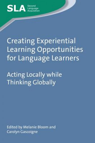 Carte Creating Experiential Learning Opportunities for Language Learners Melanie Bloom