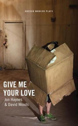 Könyv Give Me Your Love Jon Haynes (Ridiculusmus)