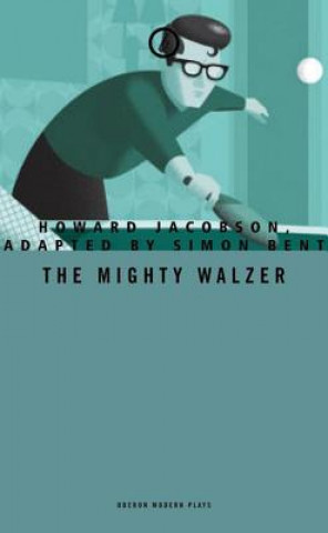 Kniha Mighty Walzer Howard Jacobson