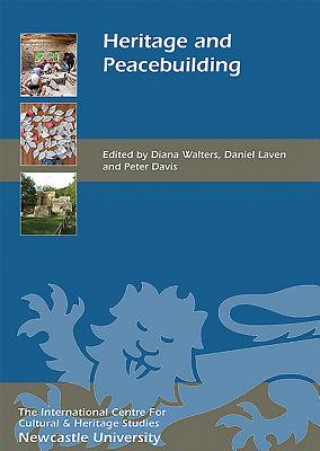 Kniha Heritage and Peacebuilding Diana Walters