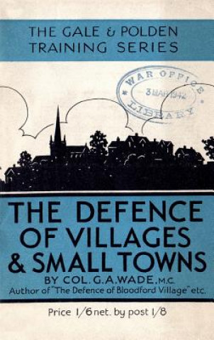 Kniha Defence of Villages and Small Towns G. a. Wade