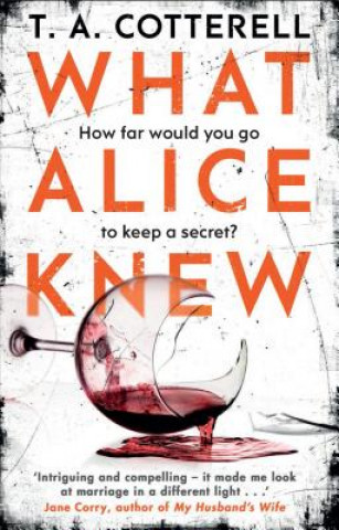Kniha What Alice Knew T. A. Cotterell