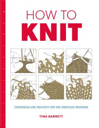 Könyv How to Knit Tina Barrett