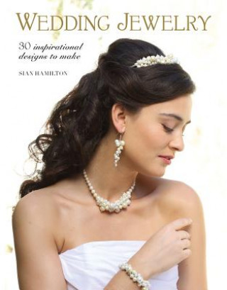 Kniha Wedding Jewelry Sian Hamilton