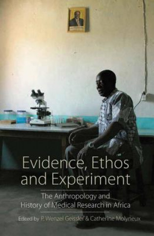 Könyv Evidence, Ethos and Experiment P Wenzel Geissler Molyneux