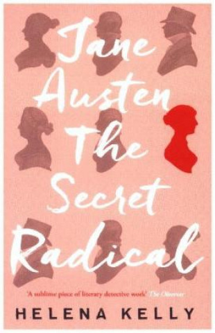 Książka Jane Austen, the Secret Radical Helena Kelly