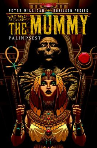 Kniha Mummy: Palimpsest Peter Milligan