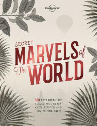 Carte Secret Marvels of the World Lonely Planet