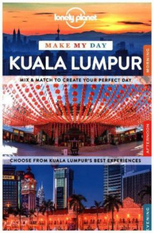 Książka Lonely Planet Make My Day Kuala Lumpur Lonely Planet