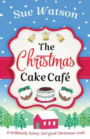 Kniha Christmas Cake Cafe Sue Watson