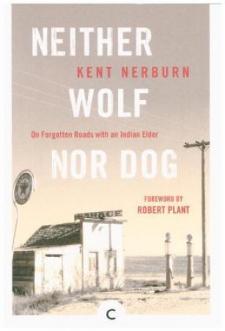 Książka Neither Wolf Nor Dog Kent Nerburn