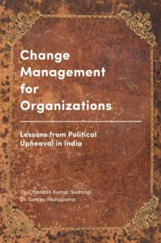 Knjiga Change Management for Organizations Chandan Kumar Sadangi