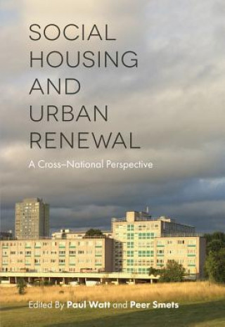 Kniha Social Housing and Urban Renewal Paul Watt