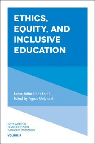 Könyv Ethics, Equity, and Inclusive Education Agnes Gajewski