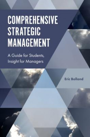 Livre Comprehensive Strategic Management Eric J. Bolland