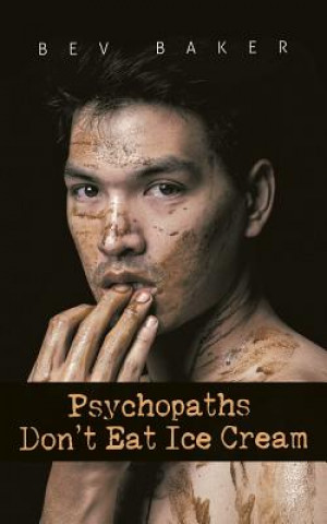 Kniha Psychopaths Don't Eat Ice Cream Bev Baker