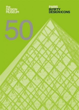 Kniha Paris in Fifty Design Icons Design Museum