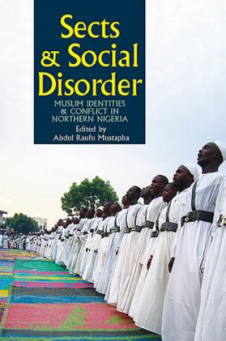 Knjiga Sects & Social Disorder Abdul Raufu Mustapha