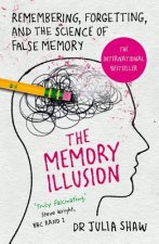 Carte The Memory Illusion Julia Shaw