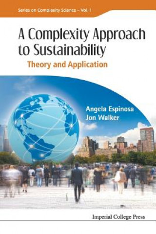Carte Complexity Approach To Sustainability, A: Theory And Application Angela Espinosa