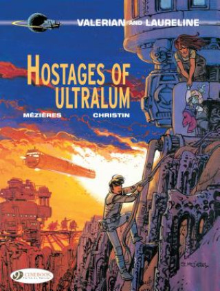 Kniha Valerian 16 - Hostages of Ultralum Pierre Christin