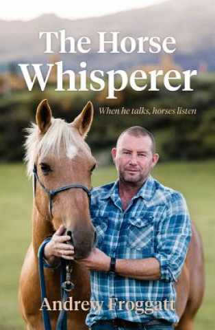 Könyv Horse Whisperer Andrew Froggatt