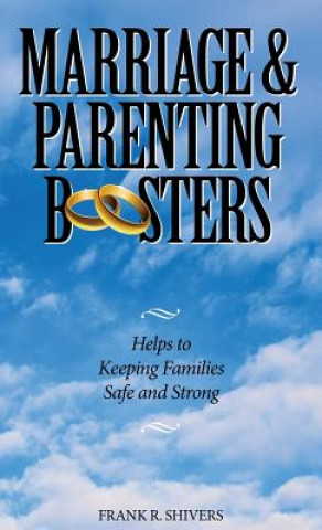 Книга MARRIAGE & PARENTING BOOSTERS Frank R. Shivers