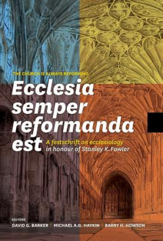 Książka Ecclesia Semper Reformanda Est / The Church Is Always Reforming David G. Barker