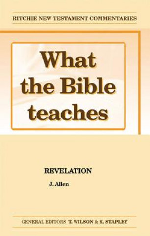 Kniha What the Bible Teaches -Revelation J. Allen