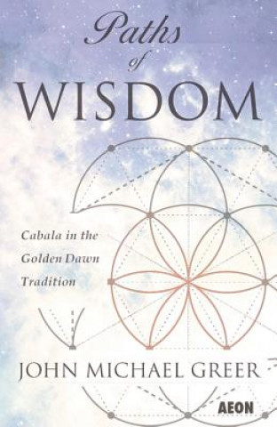 Kniha Paths of Wisdom John Michael Greer