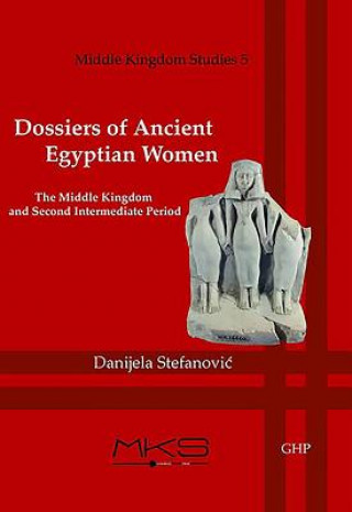 Libro Dossiers of Ancient Egyptian Women Danijela Stefanovic