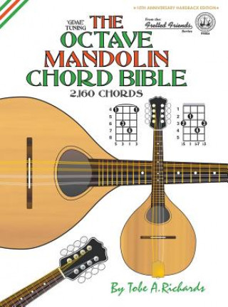 Könyv The Octave Mandolin Chord Bible: GDAE Standard Tuning 2,160 Chords Tobe A. Richards