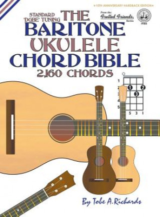 Könyv THE BARITONE UKULELE CHORD BIBLE: DGBE S Tobe A. Richards