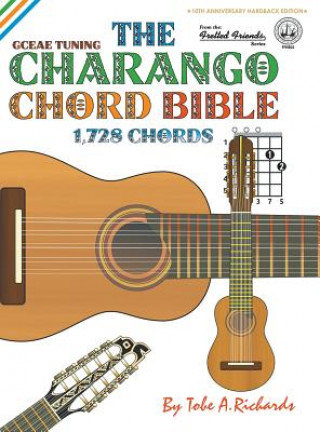 Könyv THE CHARANGO CHORD BIBLE: GCEAE STANDARD Tobe A. Richards