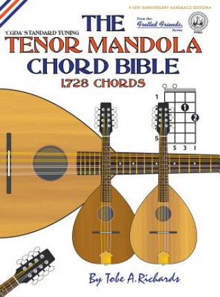 Carte The Tenor Mandola Chord Bible: CGDA Standard Tuning 1,728 Chords Tobe A. Richards
