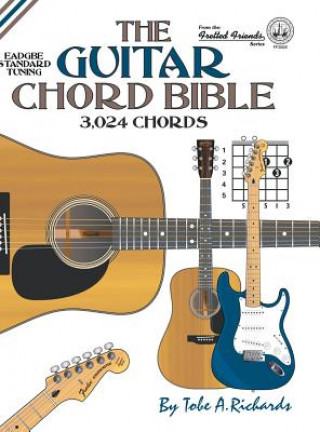 Könyv Guitar Chord Bible: Standard Tuning 3,024 Chords Tobe A. Richards