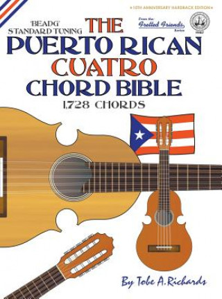 Книга THE PUERTO RICAN CUATRO CHORD BIBLE: BEA Tobe A. Richards