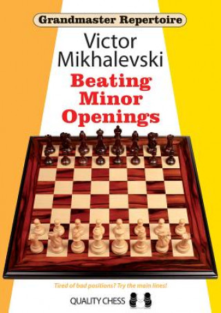 Könyv Grandmaster Repertoire 19 - Beating Minor Openings Victor Mikhalevski