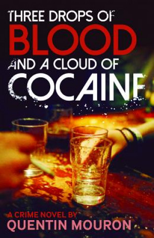 Kniha Three Drops of Blood and a Cloud of Cocaine Quentin Mouron
