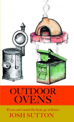 Knjiga Outdoor Ovens Josh Sutton