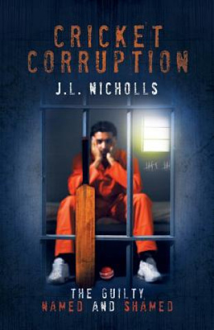 Kniha Cricket Corruption J. L. Nicholls