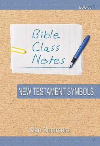 Könyv BIBLE CLASS NOTES - NT SYMBOLS Alan Summers