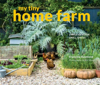 Boek My Tiny Home Farm Francine Raymond