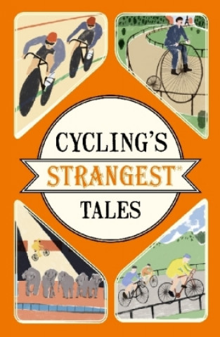 Kniha Cycling's Strangest Tales Iain Spragg