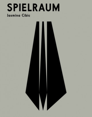 Kniha Spielraum: Jasmina Cibic Una Popovic