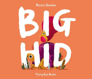 Kniha Big Hid Roisin Swales